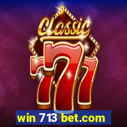 win 713 bet.com