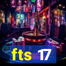 fts 17