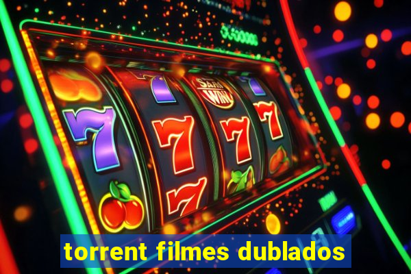 torrent filmes dublados