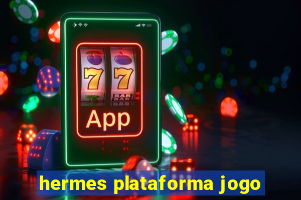 hermes plataforma jogo