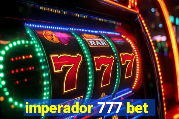 imperador 777 bet