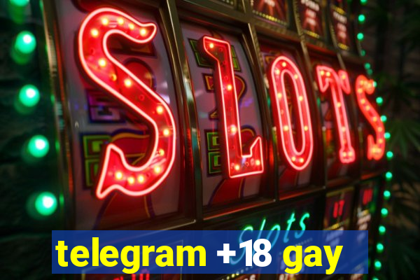 telegram +18 gay