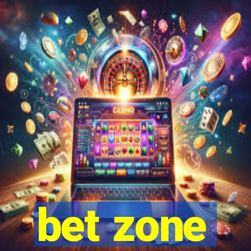 bet zone