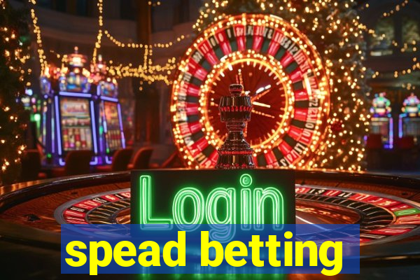 spead betting