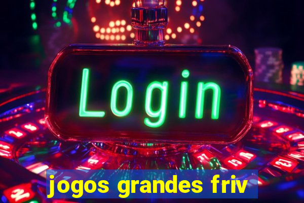 jogos grandes friv