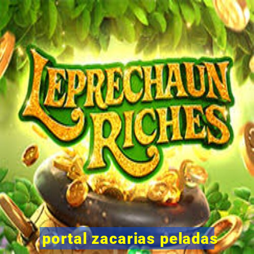 portal zacarias peladas