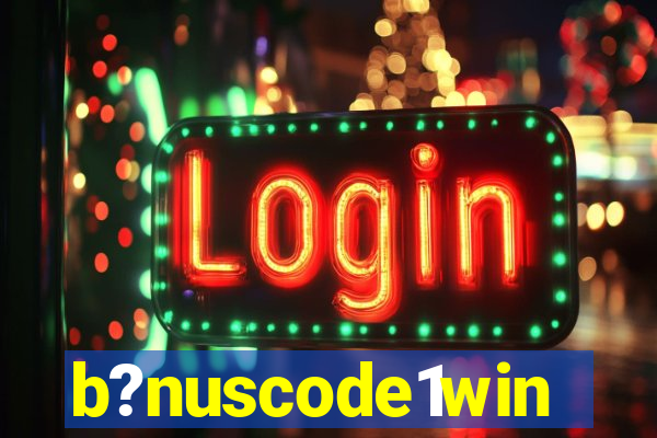 b?nuscode1win