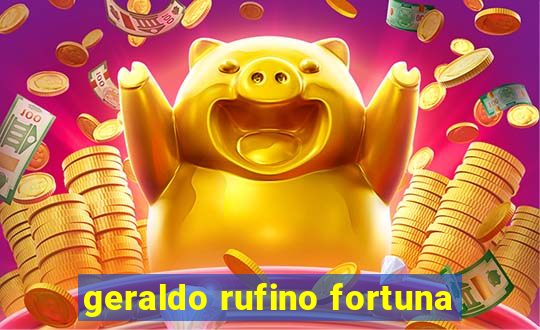 geraldo rufino fortuna