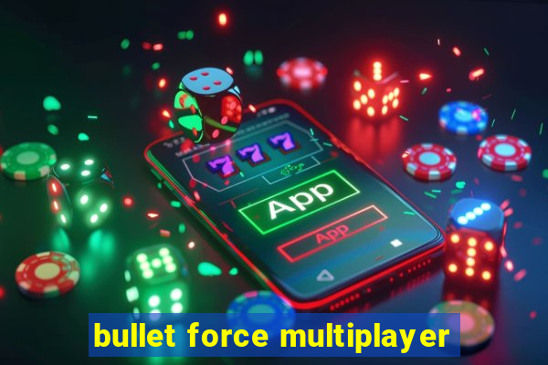 bullet force multiplayer