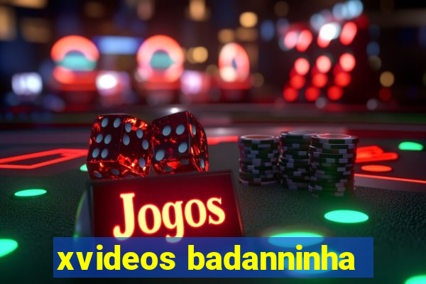 xvideos badanninha