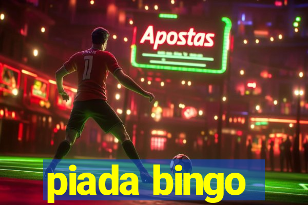 piada bingo