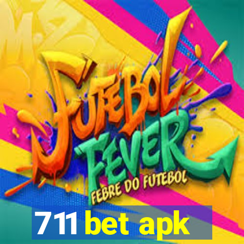 711 bet apk