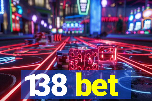 138 bet