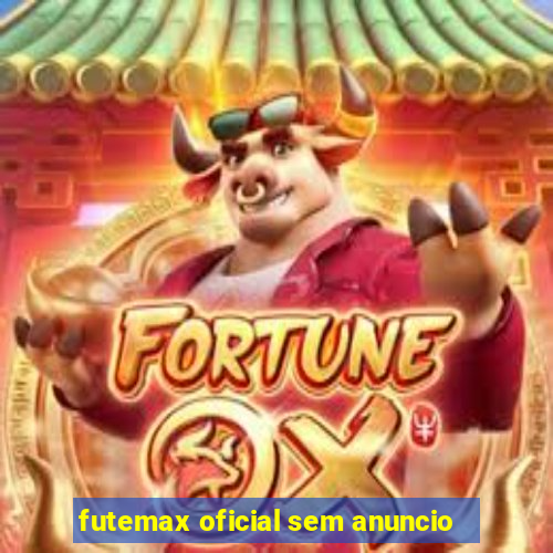 futemax oficial sem anuncio