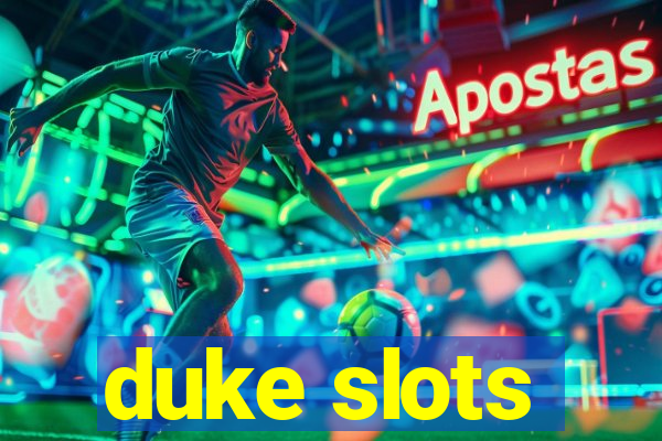 duke slots