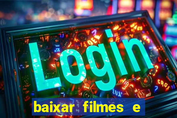 baixar filmes e series mp4