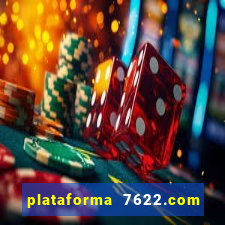 plataforma 7622.com é confiável