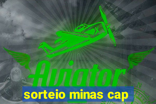 sorteio minas cap