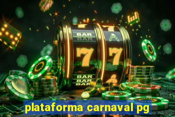 plataforma carnaval pg