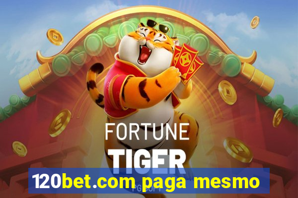 120bet.com paga mesmo