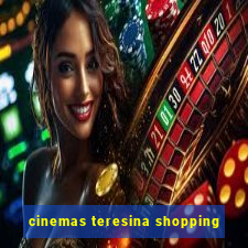 cinemas teresina shopping