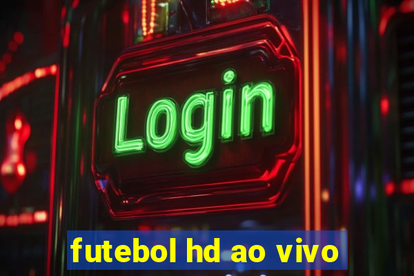 futebol hd ao vivo