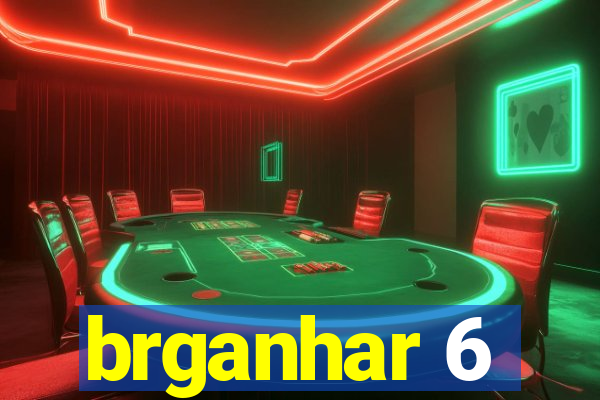 brganhar 6