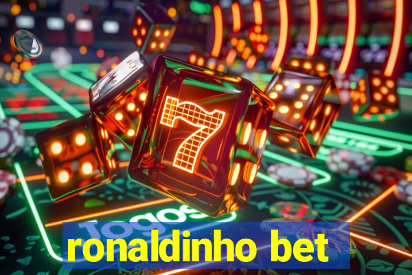 ronaldinho bet