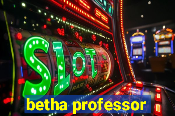 betha professor