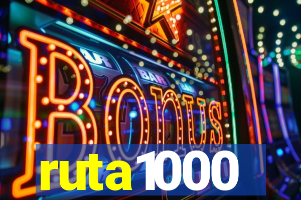 ruta1000