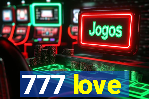 777 love