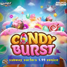 subway surfers 1.99 venice