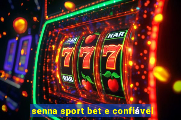 senna sport bet e confiável