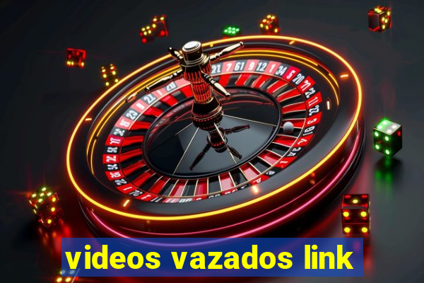 videos vazados link