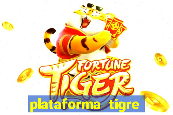 plataforma tigre pagando no cadastro