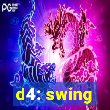 d4: swing