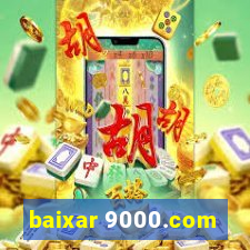 baixar 9000.com