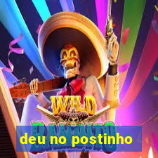 deu no postinho