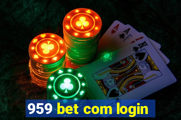 959 bet com login