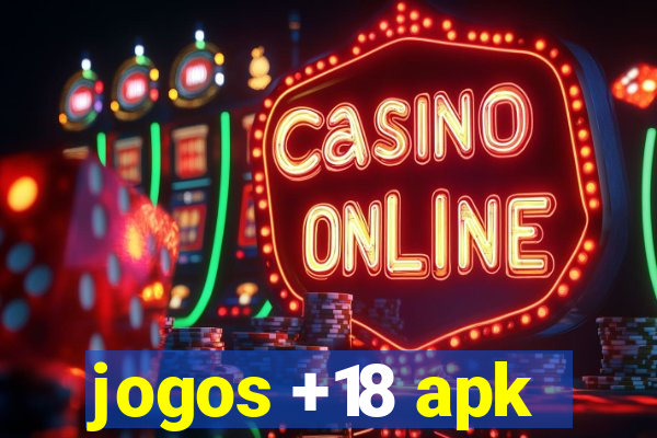 jogos +18 apk