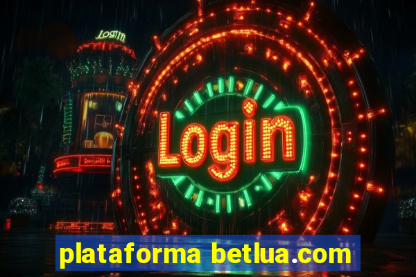 plataforma betlua.com