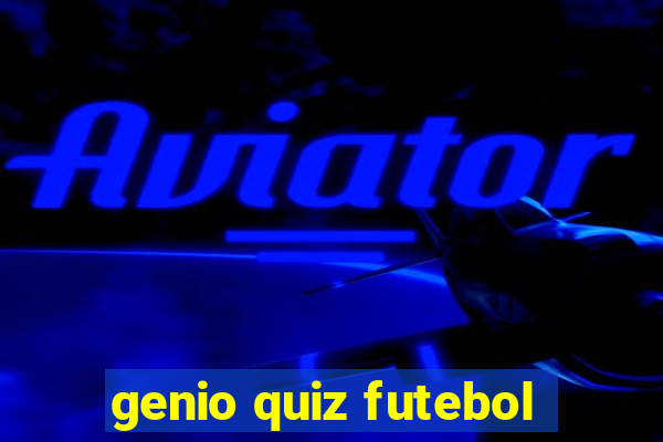 genio quiz futebol