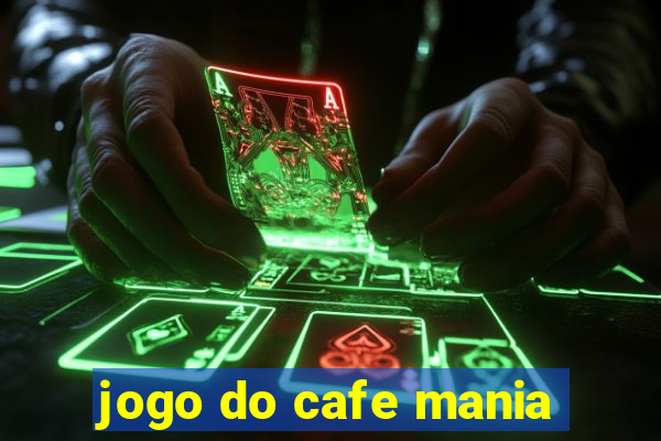 jogo do cafe mania