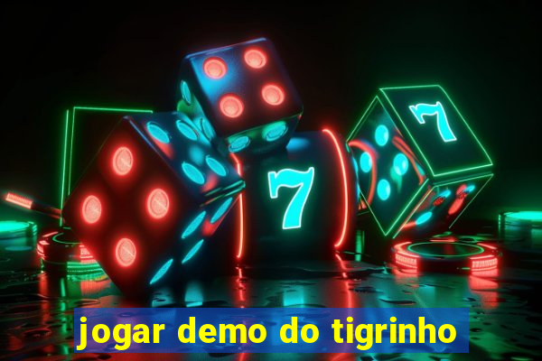 jogar demo do tigrinho