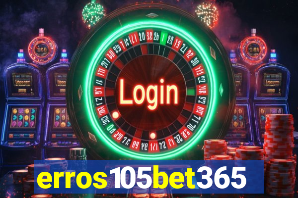 erros105bet365