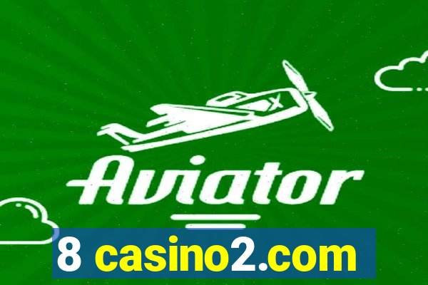 8 casino2.com