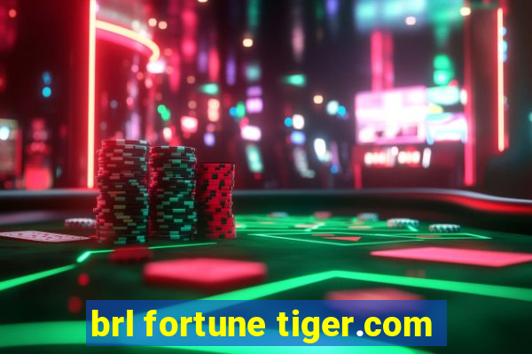 brl fortune tiger.com