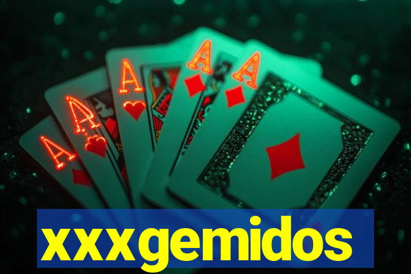 xxxgemidos