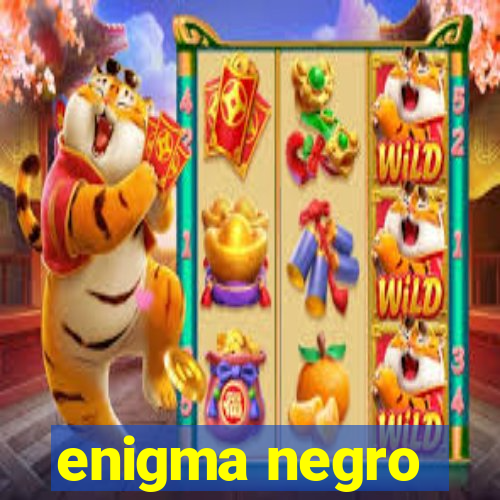 enigma negro