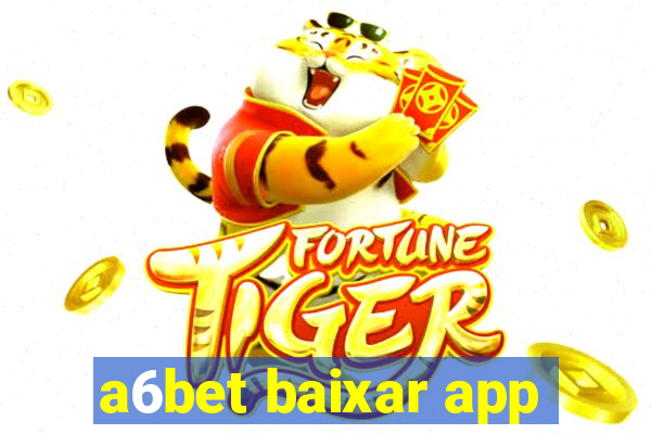 a6bet baixar app